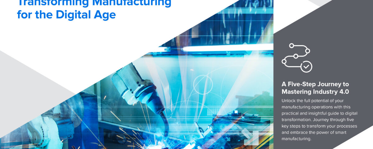 Transforming Manufacturing for the Digital Age